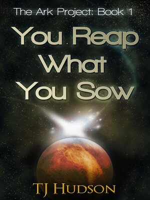 cover image of You Reap What You Sow (The Ark Project)